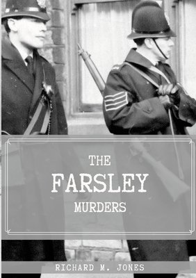 The Farsley Murders - Jones, Richard M