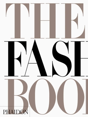 The Fashion Book - Braun, Jurgen (Editor), and Buttolph, Angela, and Chapuis, Nathalie (Editor)