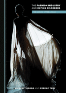 The Fashion Industry and Eating Disorders: The Dangers of the Catwalk