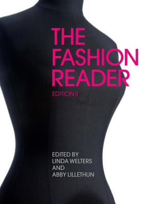 The Fashion Reader - Welters, Linda (Editor), and Lillethun, Abby (Editor)