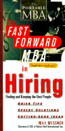 The Fast Forward MBA in Hiring: Finding and Keeping the Best People