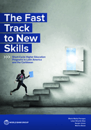 The Fast Track to New Skills: Short-Cycle Higher Education Programs in Latin America and the Caribbean