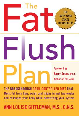 The Fat Flush Plan - Gittleman, Ann Louise, PH.D., CNS