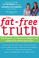 The Fat-Free Truth: 239 Real Answers to the Fitness and Weight-Loss Questions You Wonder about Most
