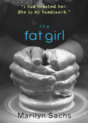 The Fat Girl - Sachs, Marilyn