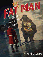 The Fat Man: A Tale of North Pole Noir