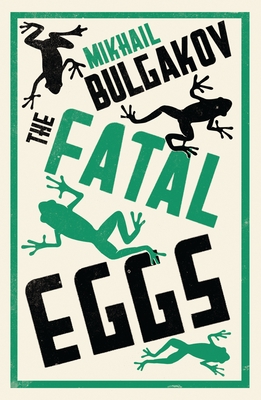 The Fatal Eggs - Bulgakov, Mikhail, and Cockrell, Roger (Translated by)