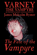 The Fate of the Vampyre by James Malcolm Rymer, Fiction, Horror, Occult & Supernatural