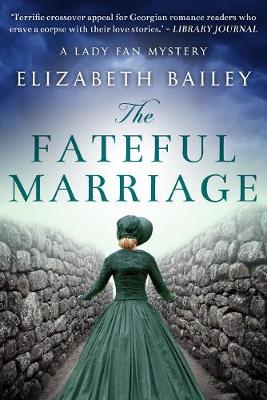 The Fateful Marriage - Bailey, Elizabeth