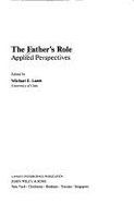 The Father's Role: Applied Perspectives - Lamb, Michael E