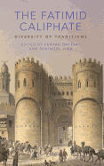 The Fatimid Caliphate: Diversity of Traditions
