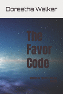 The Favor Code: Stories of Favor From Our Hearts