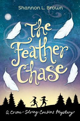The Feather Chase - Brown, Shannon L