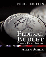 The Federal Budget: Politics, Policy, Process, Third Edition