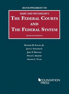 The Federal Courts and the Federal System, 2019 Supplement