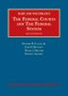 The Federal Courts and The Federal System - Jr., Richard H. Fallon, and Manning, John F., and Meltzer, Daniel J.