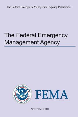 The Federal Emergency Management Agency Publication 1 - Federal Emergency Management Agency, U S