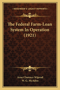The Federal Farm-Loan System in Operation (1921)