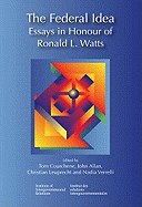 The Federal Idea: Essays in Honour of Ronald L. Watts Volume 156