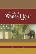 The Federal Wage & Hour Laws