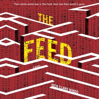 The Feed - Corbett, Clare (Read by), and Windo, Nick Clark (Read by), and Corbett, Claire (Read by)