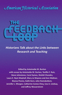 The Feedback Loop: Historians Talk about the Links Between Research and Teaching