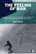 The Feeling of Risk: New Perspectives on Risk Perception