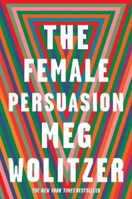 The Female Persuasion - Wolitzer, Meg