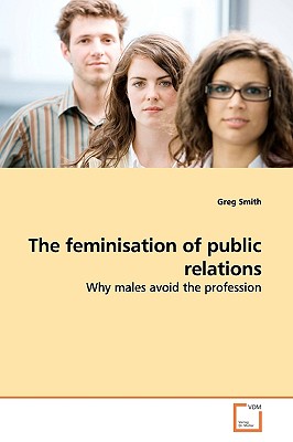 The feminisation of public relations - Smith, Greg