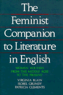 The Feminist Companion to Literature in English: Woman Writers from the Middle Ages to the Present