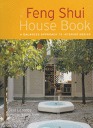 The Feng Shui House Book: A New Approach to Interior Design - Lazenby, Gina