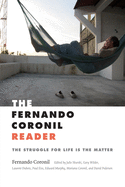 The Fernando Coronil Reader: The Struggle for Life Is the Matter