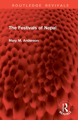 The Festivals of Nepal - Anderson, Mary M