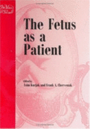 The Fetus as a Patient: Advances in Diagnosis and Therapy