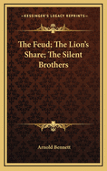 The Feud; The Lion's Share; The Silent Brothers