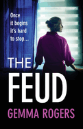 The Feud: The totally gripping domestic psychological thriller from Gemma Rogers