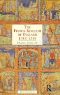 The Feudal Kingdom of England: 1042-1216