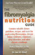 The Fibromyalgia Nutrition Guide: Eat Your Way to Great Health!