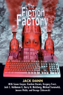 The Fiction Factory - Dann, Jack, and Casper, Susan, and Dozois, Gardner