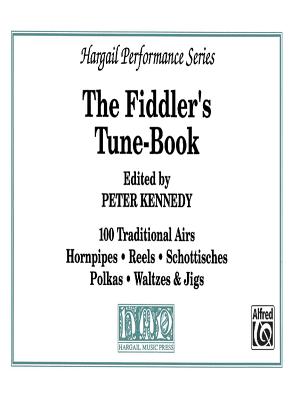 The Fiddler's Tune Book: Part(s) - Kennedy, Peter