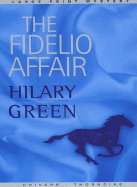 The Fidelio Affair - Green, Hilary