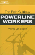 The Field Guide for Powerline Workers