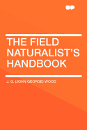 The Field Naturalist's Handbook