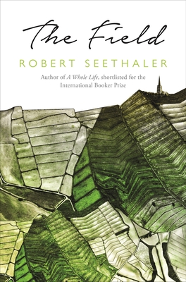 The Field - Seethaler, Robert, and Collins, Charlotte (Translated by)