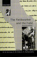 The Fieldworker and the Field: Problems and Challenges in Sociological Investigation