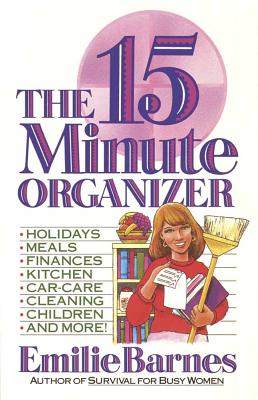 The Fifteen Minute Organizer - Barnes, Emilie