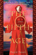 The Fifth Age: Book I: The Quest for the Stone of Power