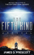 The Fifth Kind: Arrival (Dark Nova Series Book 1)
