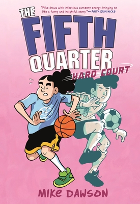 The Fifth Quarter: Hard Court - Dawson, Mike