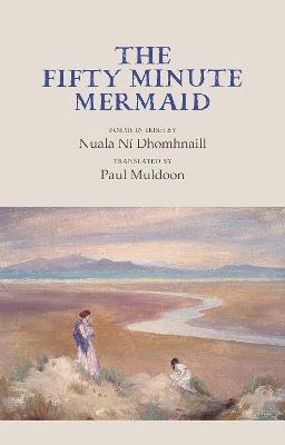 The Fifty Minute Mermaid - Ni Dhomhnaill, Nuala